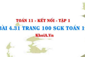 Bài 4.31 trang 100 SGK Toán 11 tập 1 Kết nối tri thức